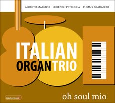 Italian Organ Trio - Oh soul mio 